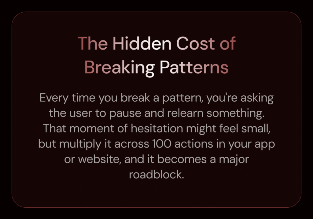 The Hidden Cost of Breaking Patterns