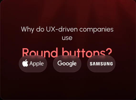 Why do UX-driven companies use Round buttons_
